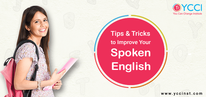 Tips and Tricks to Improve Your Spoken English